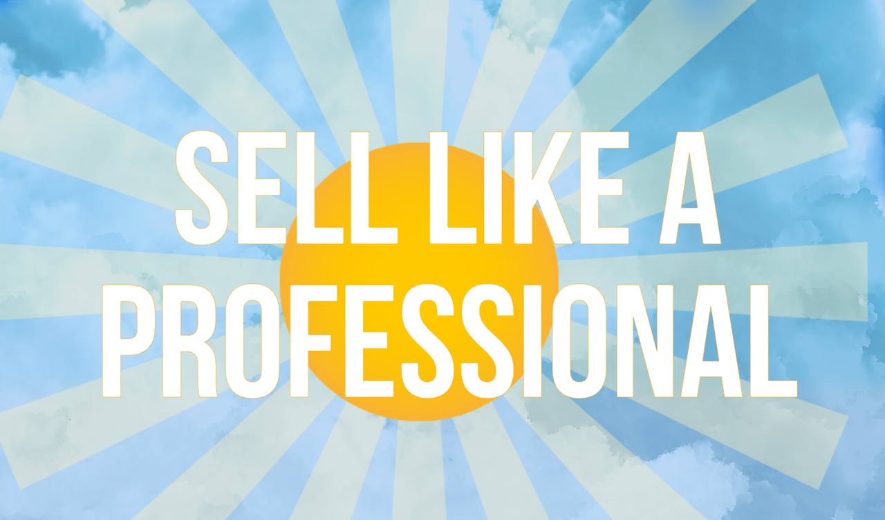 How to sell like a Professional