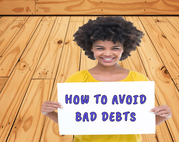 HOW TO AVOID BAD DEBTS