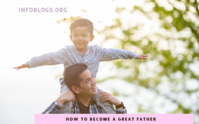 How to become a great Father