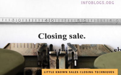 Little Known Sales Closing Techniques