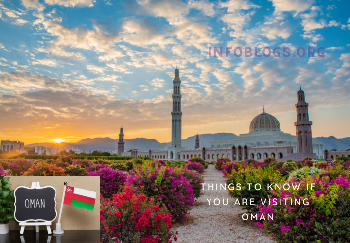 Things to know if you are visiting Oman