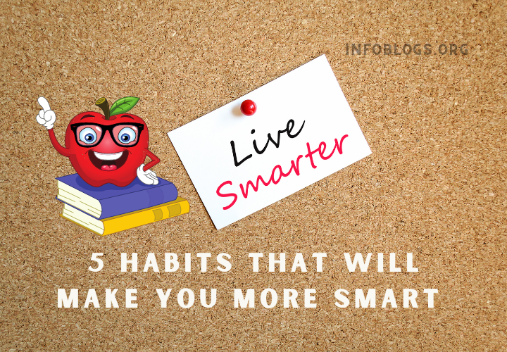 5 habits that will make you more smart