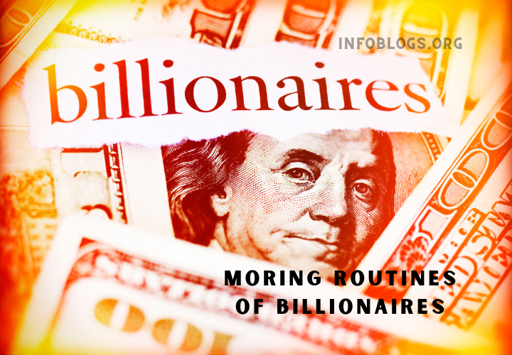 Secret Morning Routines of Billionaires