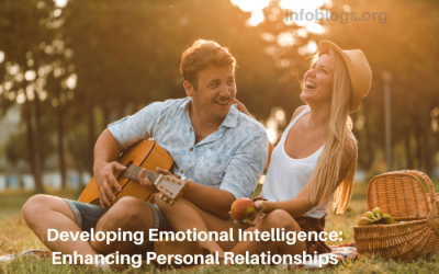 Developing Emotional Intelligence: Enhancing Personal Relationships