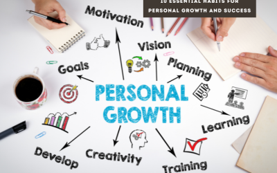 10 Essential Habits for Personal Growth and Success