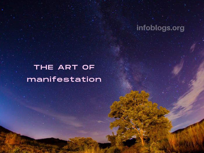 The Art of Manifestation: How to Manifest Your Desires Fast