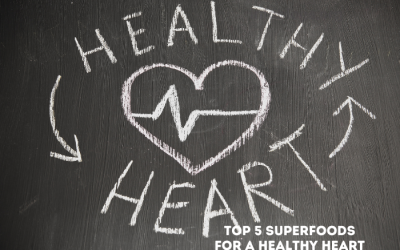 Top 5 Superfoods for a Healthy Heart