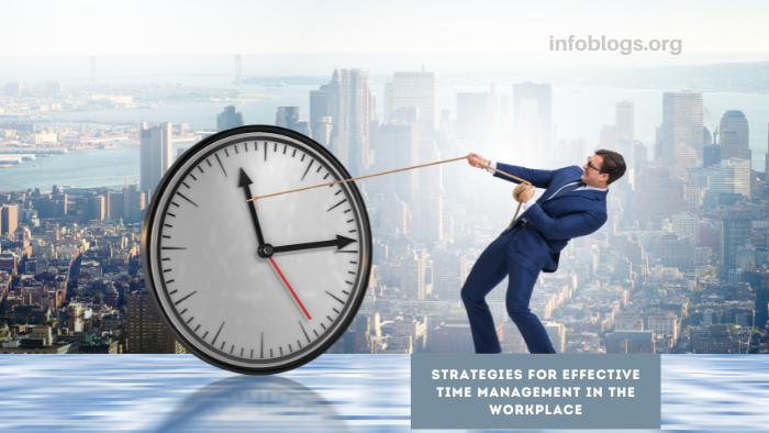 effective time management in the workplace
