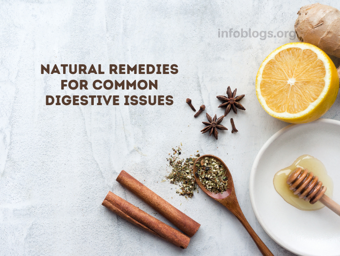 Natural Remedies for Common Digestive Issues